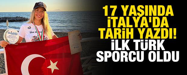 17 yaşında İtalya'da tarih yazdı! İlk T&uuml;rk sporcu oldu