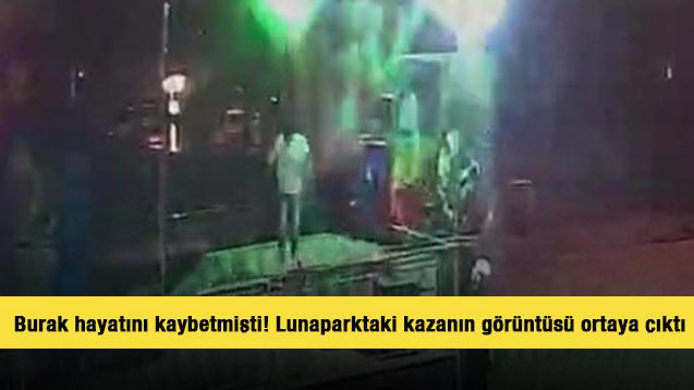 Lunaparktaki &ouml;l&uuml;ml&uuml; kazanın g&ouml;r&uuml;nt&uuml;s&uuml; ortaya &ccedil;ıktı