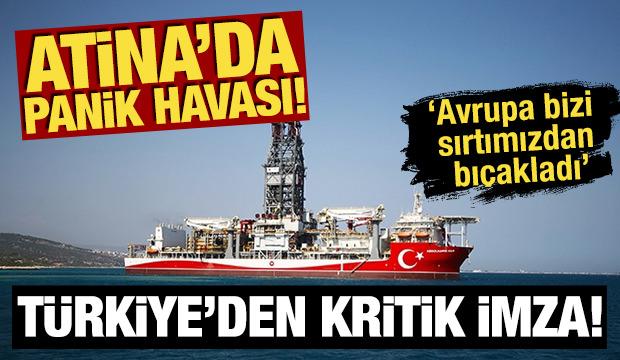 Atina'da panik havası! T&uuml;rkiye'den kritik imza: Avrupa bizi sırtımızdan bı&ccedil;akladı