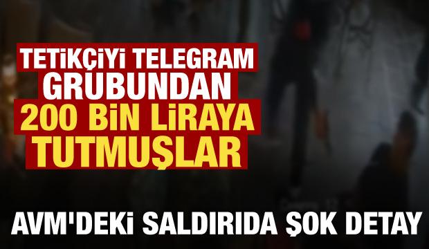 AVM'deki saldırıda şok detay! 200 bin liraya tetik&ccedil;ilik iddiası! 