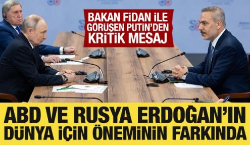 Bakan Fidan ile g&ouml;r&uuml;şen Putin'den Cumhurbaşkanı Erdoğan'a &ouml;vg&uuml; dolu s&ouml;zler
