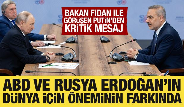 Bakan Fidan ile g&ouml;r&uuml;şen Putin'den Cumhurbaşkanı Erdoğan'a &ouml;vg&uuml; dolu s&ouml;zler