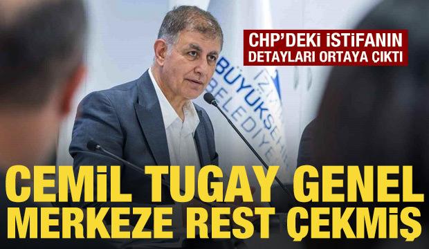 Cemil Tugay'ın istifasındaki detaylar ortaya &ccedil;ıktı