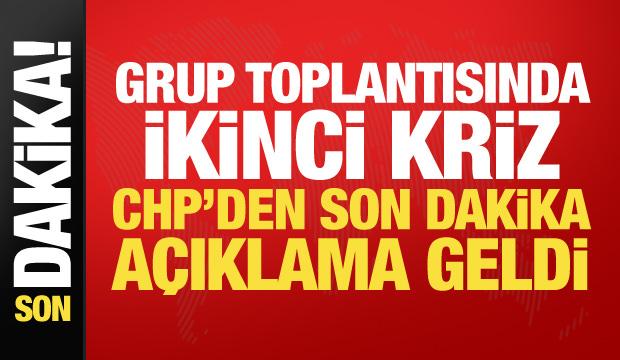 CHP'de grup toplantısı geriliminde 2. tur! Flaş a&ccedil;ıklama geldi