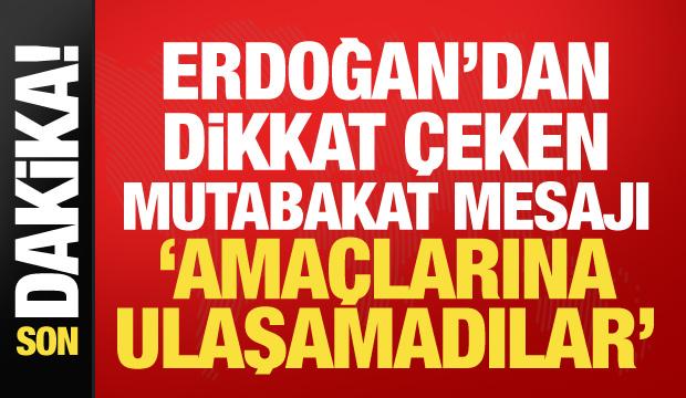 Cumhurbaşkanı Erdoğan'dan &ouml;nemli a&ccedil;ıklamalar