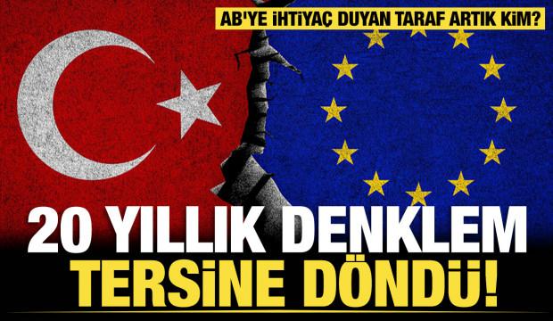 T&uuml;rkiye'nin AB'ye ihtiyacı kaldı mı?