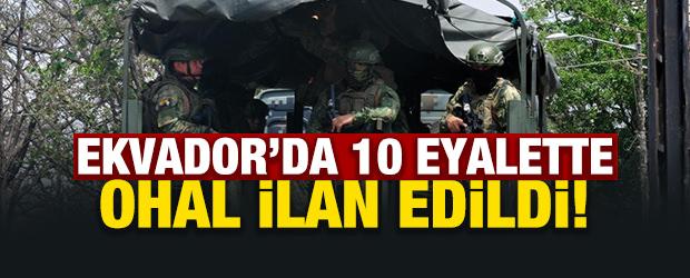 Ekvador'da 10 eyalette OHAL ilan edildi
