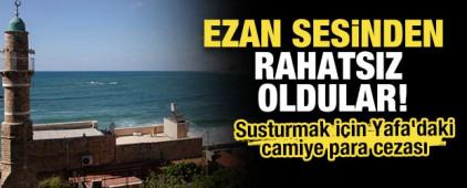 Ezan sesinden rahatsız oldular: İsrail camiye para cezası kesti
