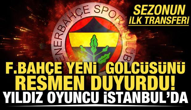 Fenerbah&ccedil;e yeni transferini duyurdu! Yıldız golc&uuml; İstanbul'a geldi