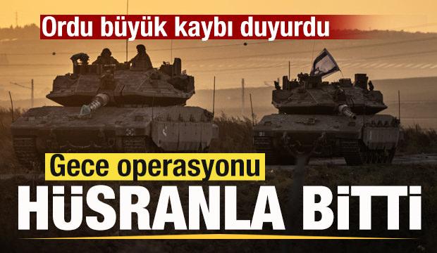 Gece operasyonu h&uuml;sranla sonu&ccedil;landı! İsrail ordusu b&uuml;y&uuml;k kaybı duyurdu! &Uuml;st d&uuml;zey darbe