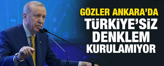 G&ouml;zler Ankara'da: T&uuml;rkiye'siz denklem kurulamıyor