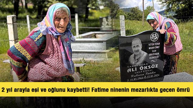 İki yıl arayla eşi ve oğlunu kaybetti! Fatime ninenin mezarlıkta ge&ccedil;en &ouml;mr&uuml; 