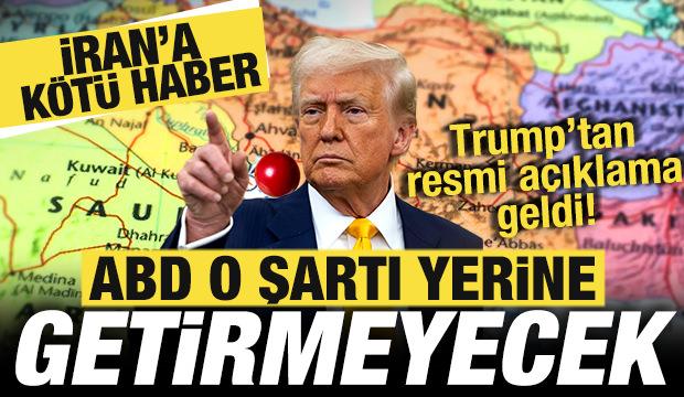 İran'a k&ouml;t&uuml; haber! Trump'tan son dakika a&ccedil;ıklama geldi! ABD o şartı yerine getirmeyecek!