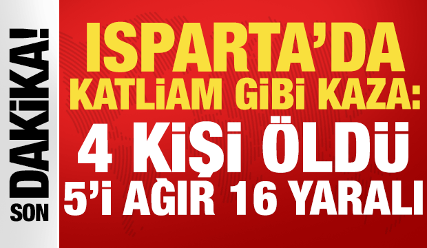 Isparta'da katliam gibi kaza: Tur minib&uuml;s&uuml; şarampole yuvarlandı