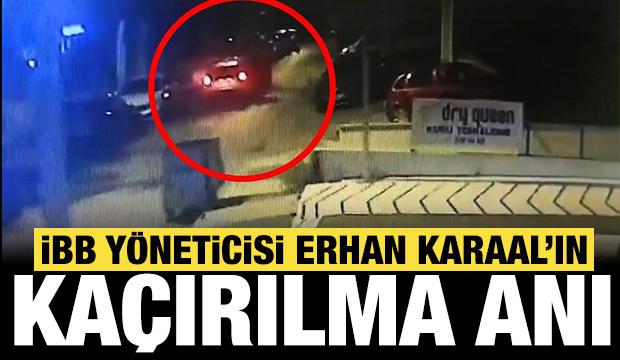 İşte İBB'nin y&ouml;neticisi Karaal'ın ka&ccedil;ırıldığı anın g&ouml;r&uuml;nt&uuml;leri!