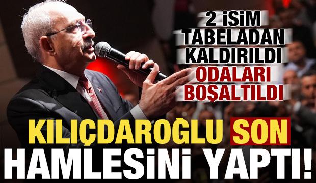 Kılı&ccedil;daroğlu son hamlesini yaptı! 2 isim tabeladan kaldırıldı, odaları boşaltıldı...