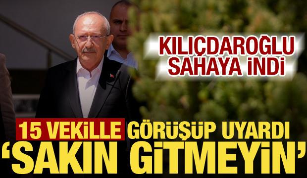 Kılı&ccedil;daroğlu'ndan şok hamle! 15 vekille g&ouml;r&uuml;şt&uuml;, 'Sakın gitmeyin' dedi