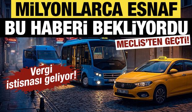 Milyonlarca esnaf bu haberi bekliyordu: Vergi istisnası geliyor! Meclis'ten ge&ccedil;ti