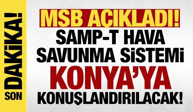 MSB a&ccedil;ıkladı: İtalyan SAMP-T Hava Savunma Sistemi Konya'ya konuşlandırılacak!