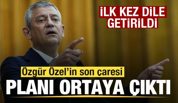 &Ouml;zg&uuml;r &Ouml;zel'in son &ccedil;aresi! Planı ortaya &ccedil;ıktı! İlk kez dile getirildi