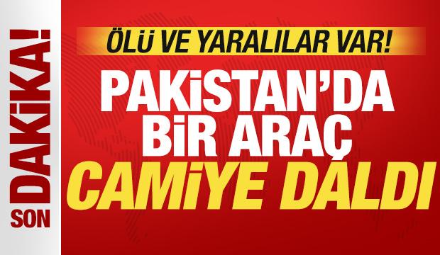 Pakistan'da bir ara&ccedil; camiye daldı: &Ouml;l&uuml; ve yaralılar var