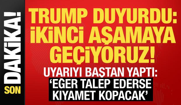 Son dakika... Trump "ikinci aşamaya ge&ccedil;iyoruz" diyerek duyurdu