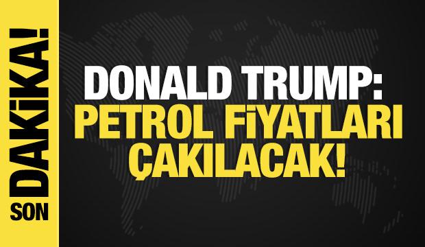 Son dakika... Trump: Petrol fiyatları &ccedil;akılacak! 