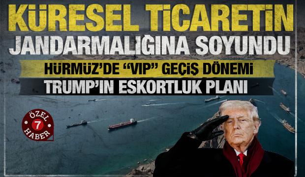 Trump'tan petrol devlerine 'VIP ge&ccedil;iş' form&uuml;l&uuml;: H&uuml;rm&uuml;z Boğazı i&ccedil;in paralı eskort planı