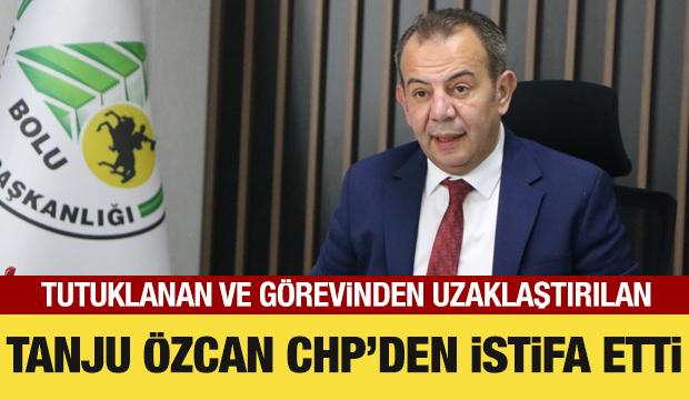 Tutuklanan Tanju &Ouml;zcan, CHP'den istifa etti
