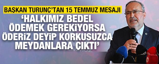 15 Temmuz Derneği Başkanı Turun&ccedil;'tan 10. yıl d&ouml;n&uuml;m&uuml;nde birlik ve beraberlik vurgusu!