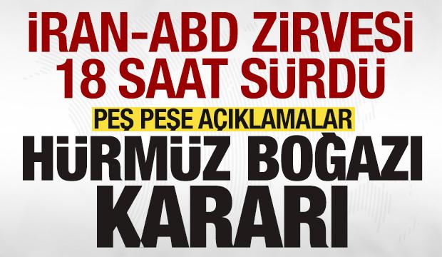 18 saat s&uuml;ren tarihi İran-ABD zirvesinde sıcak gelişme! A&ccedil;ıklama geldi! H&uuml;rm&uuml;z kararı