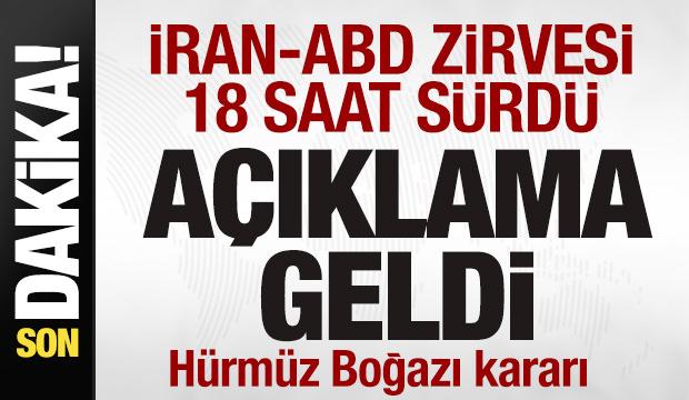 18 saat s&uuml;ren tarihi İran-ABD zirvesinde son dakika gelişmesi! A&ccedil;ıklama geldi