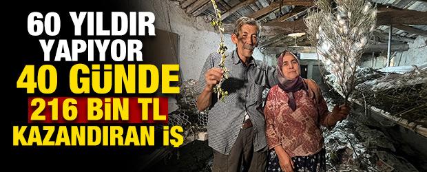 60 yıldır bu işi yapıyor! 40 g&uuml;nde 216 bin TL kazandı 