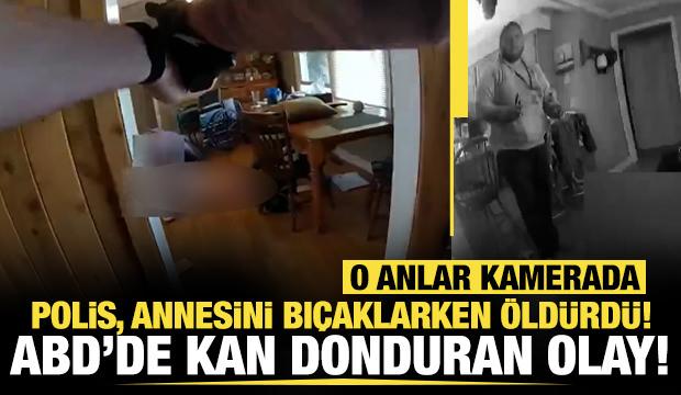 ABD'de kan donduran olay! Polis, annesini bı&ccedil;aklarken &ouml;ld&uuml;rd&uuml;!