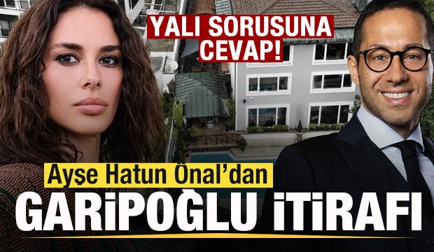 Ayşe Hatun &Ouml;nal yıllar sonra itiraf etti! Garipoğlu sorusuna cevap!