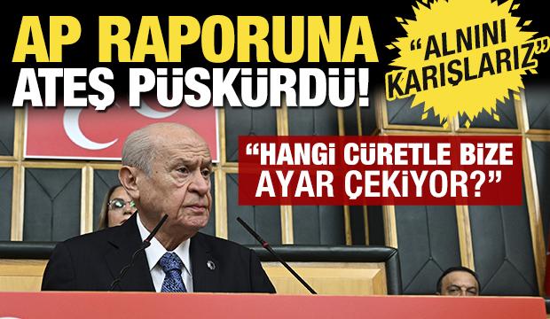 Bah&ccedil;eli'den AP'nin T&uuml;rkiye raporuna sert tepki: Avrupa T&uuml;rkiye'ye istikamet &ccedil;izemez!