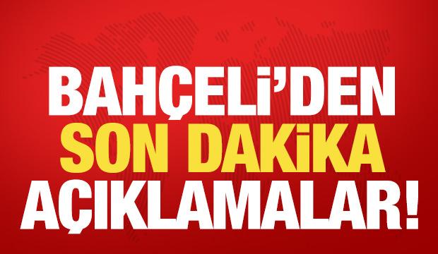 Bah&ccedil;eli'den son dakika a&ccedil;ıklamalar!