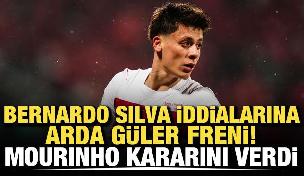 Bernardo Silva iddialarına Arda G&uuml;ler freni! Mourinho kararını verdi