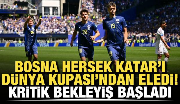 Bosna Hersek, Katar'ı eledi! Son 32 i&ccedil;in kritik bekleyiş başladı