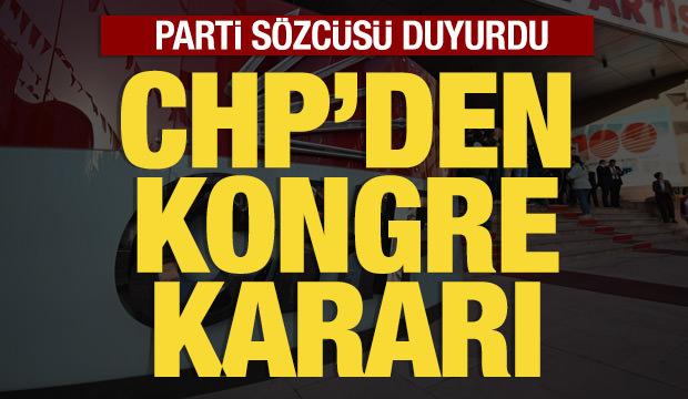 CHP'den kongre kararı: M&uuml;slim Sarı a&ccedil;ıkladı