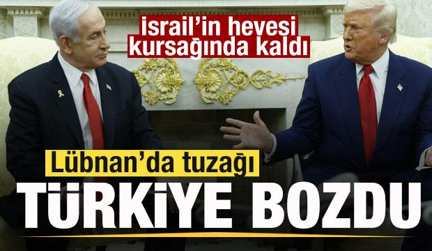 D&uuml;ğmeye bastılar! L&uuml;bnan&rsquo;da tuzağı T&uuml;rkiye bozdu! İsrail'in hevesi kursağında kaldı