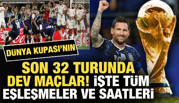 D&uuml;nya Kupası'nın son 32 turunda dev ma&ccedil;lar! İşte t&uuml;m eşleşmeler ve saatleri