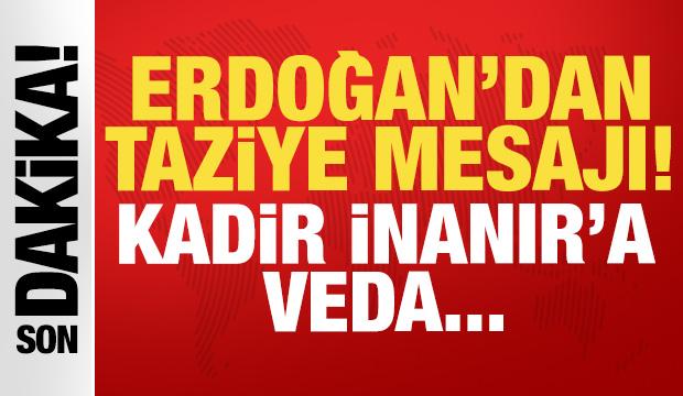 Erdoğan'dan Kadir İnanır'a taziye mesajı: Sanat&ccedil;ı ve siyasiler de peş peşe paylaştı!