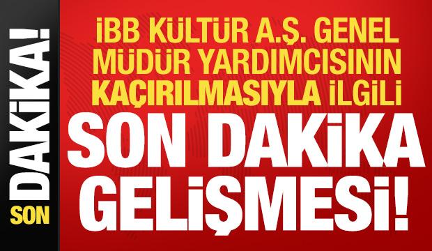 Erhan Karaal'ın ka&ccedil;ırılmasına ilişkin sıcak gelişme!