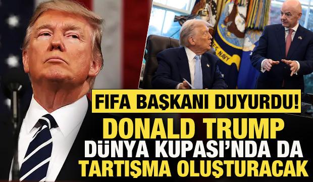 FIFA Başkanı duyurdu! Donald Trump D&uuml;nya Kupası finalinde sahneye &ccedil;ıkacak