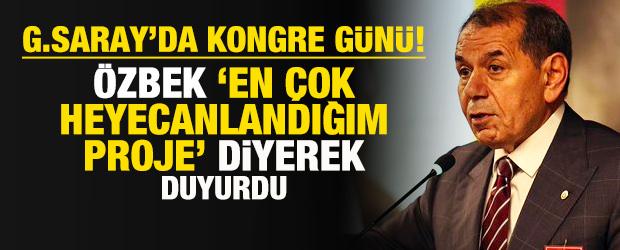 Galatasaray'da kongre g&uuml;n&uuml;: Dursun &Ouml;zbek, 'en &ccedil;ok heyecanlandığım proje' diyerek duyurdu