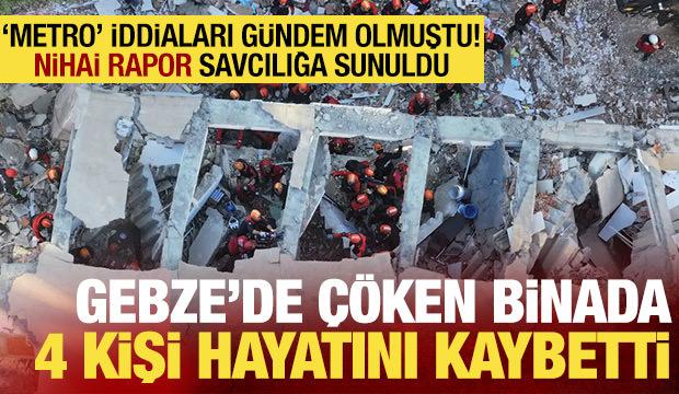 Gebze'de 4 kişi hayatını kaybetmişti! &Ccedil;&ouml;ken bina ile ilgili nihai rapor savcılığa sunuldu