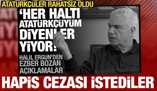 Halil Erg&uuml;n'den ezber bozan s&ouml;zler: Her haltı 'Atat&uuml;rk&ccedil;&uuml;y&uuml;m' diyenler yiyor