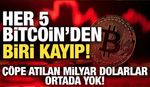 Her 5 Bitcoin'den 1'i kayıp! &Ccedil;&ouml;pe atılan milyar dolarlar ortada yok
