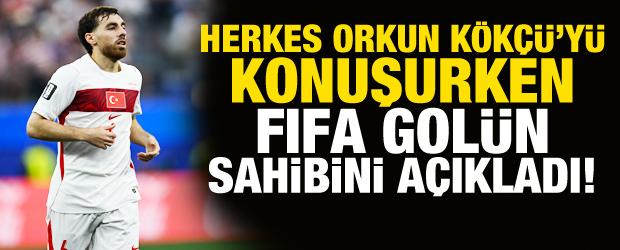 Herkes Orkun K&ouml;k&ccedil;&uuml;'y&uuml; konuşurken FIFA gol&uuml;n sahibini a&ccedil;ıkladı!